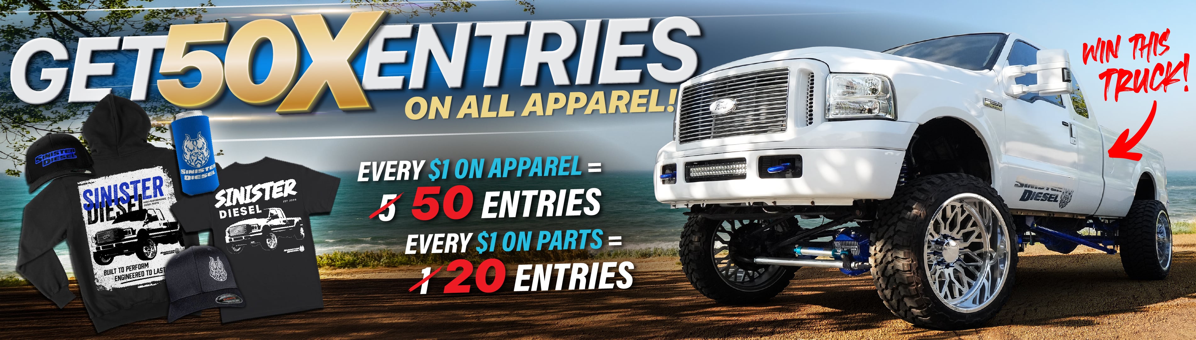 Get 50X Entries on All Apparel - Win This Truck!