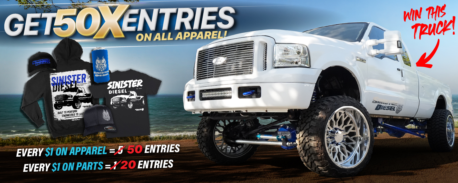 Get 50X entries on all apparel and enter the Sinister Diesel truck giveaway